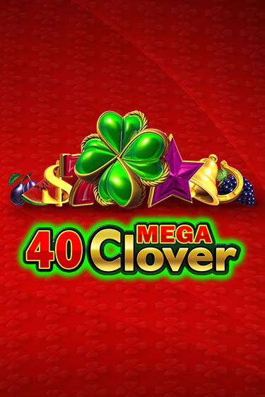 Попробуй 40 Mega Clover в демо бесплатно онлайн | Azino777